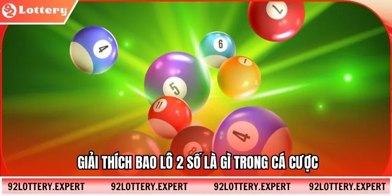 Giải thích bao lô 2 số là gì trong cá cược