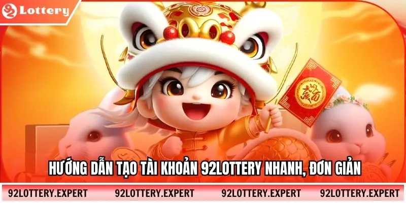 Hướng dẫn tạo tài khoản 92Lottery nhanh, đơn giản