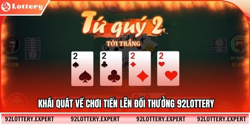 Khái quát về chơi tiến lên đổi thưởng 92lottery