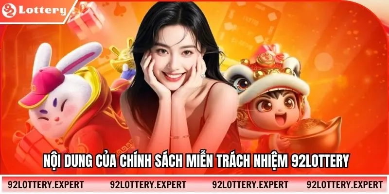 Nội dung của chính sách miễn trách nhiệm 92lottery